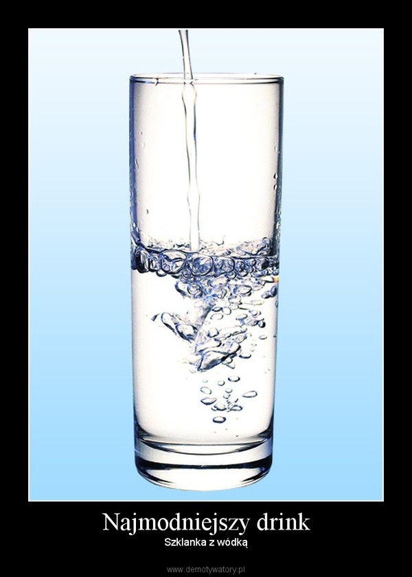 Najmodniejszy drink – Szklanka z wódką 
