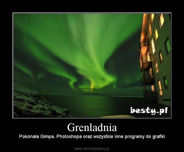 Grenladnia – Pokonała Gimpa, Photoshopa oraz wszystkie inne programy do grafiki 