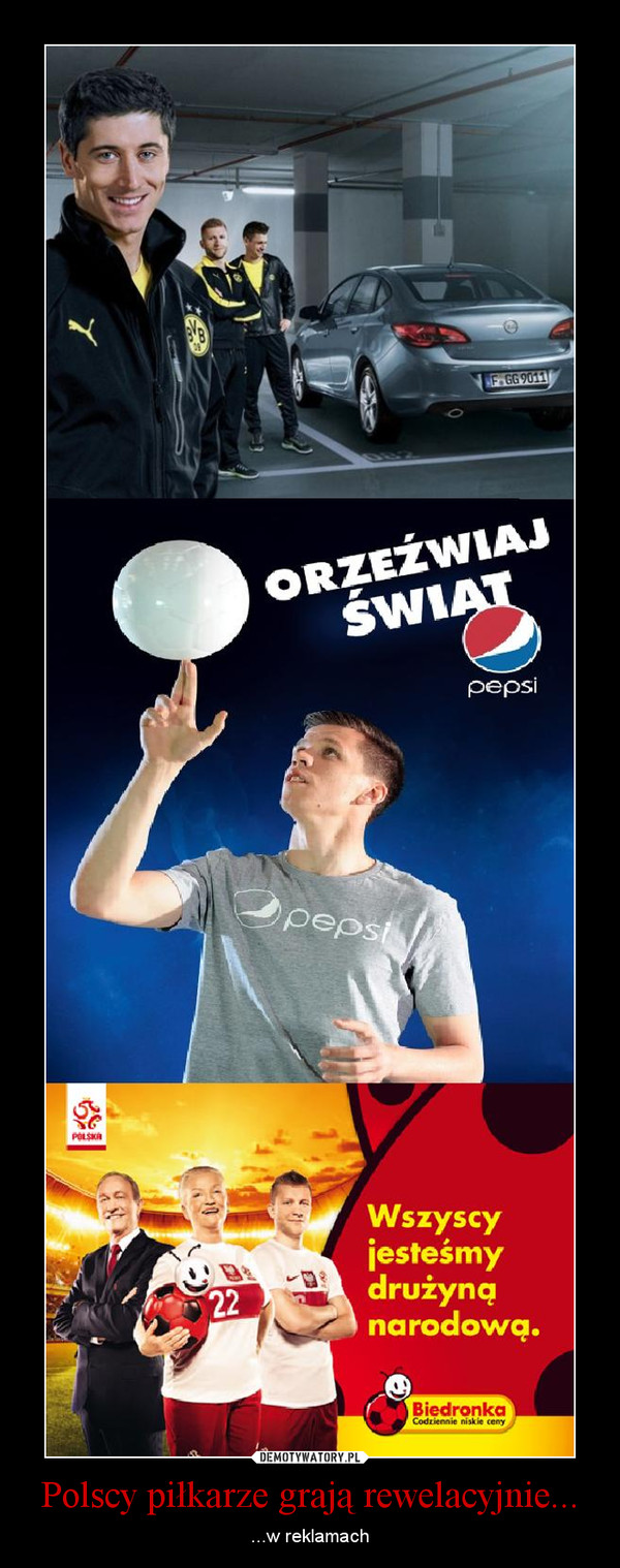 Polscy piłkarze grają rewelacyjnie...