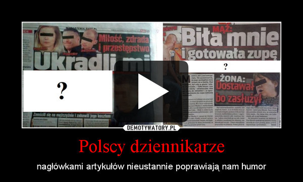 Polscy dziennikarze – nagłówkami artykułów nieustannie poprawiają nam humor 