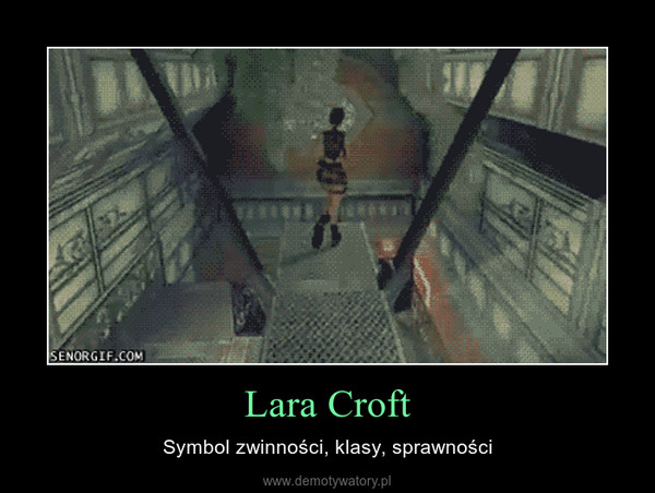 Lara Croft – Symbol zwinności, klasy, sprawności 