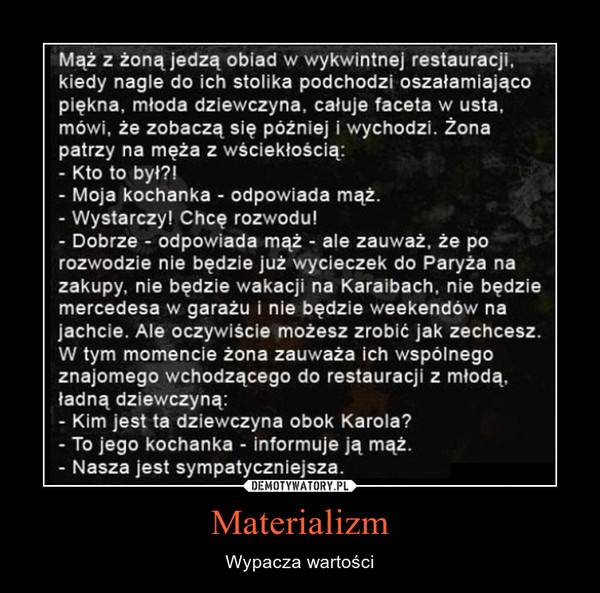 Materializm – Wypacza wartości 
