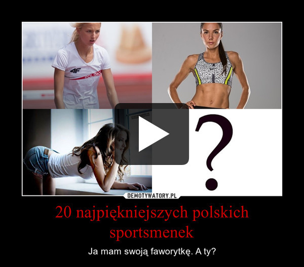 20 najpiękniejszych polskich sportsmenek – Ja mam swoją faworytkę. A ty? 