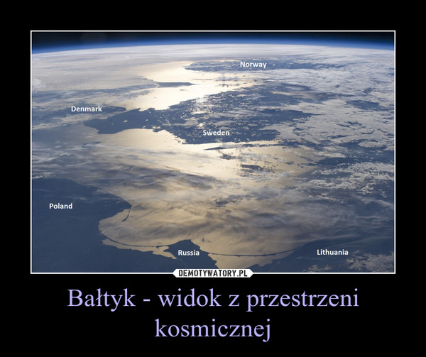 Bałtyk - widok z przestrzeni kosmicznej