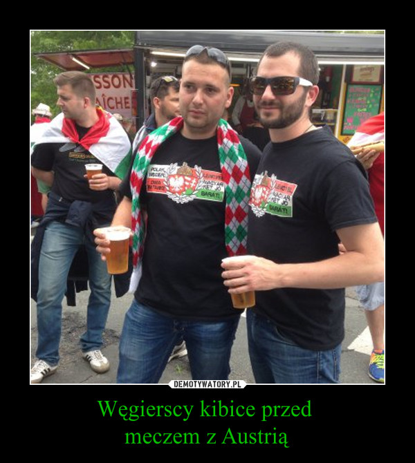 Węgierscy kibice przed 
meczem z Austrią