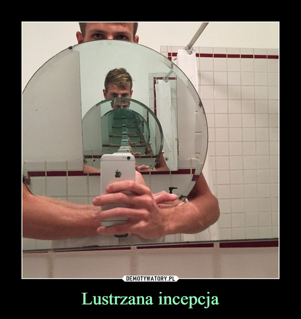 Lustrzana incepcja –  