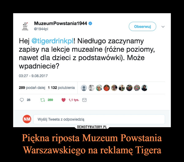 Piękna riposta Muzeum Powstania Warszawskiego na reklamę Tigera