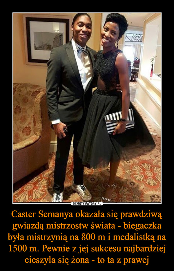 Caster Semanya okazała się prawdziwą gwiazdą mistrzostw świata - biegaczka była mistrzynią na 800 m i medalistką na 1500 m. Pewnie z jej sukcesu najbardziej cieszyła się żona - to ta z prawej