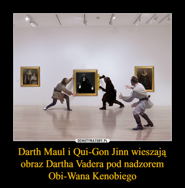 Darth Maul i Qui-Gon Jinn wieszają obraz Dartha Vadera pod nadzorem Obi-Wana Kenobiego