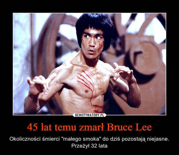 45 lat temu zmarł Bruce Lee