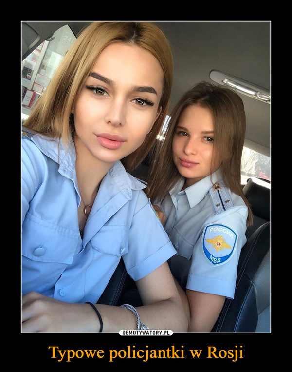 Typowe policjantki w Rosji –  