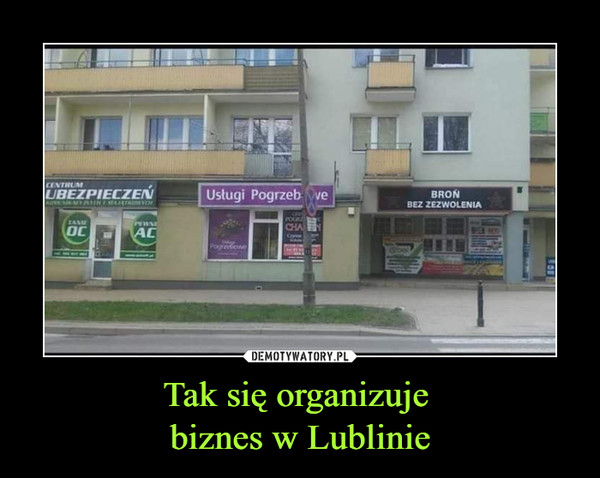 Tak się organizuje biznes w Lublinie –  