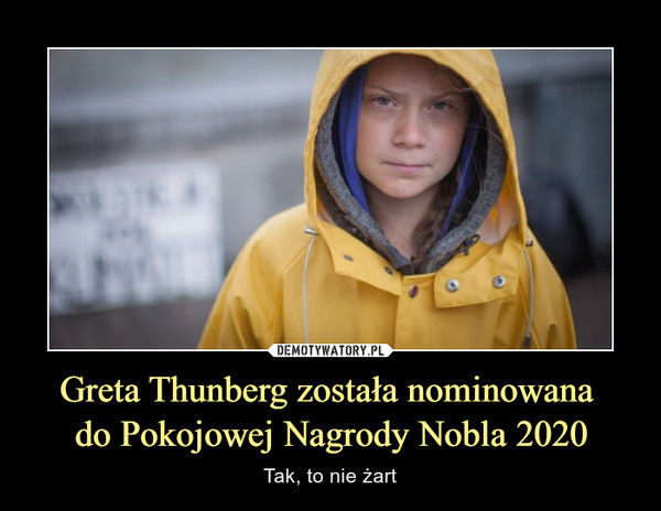 Greta Thunberg została nominowana 
do Pokojowej Nagrody Nobla 2020