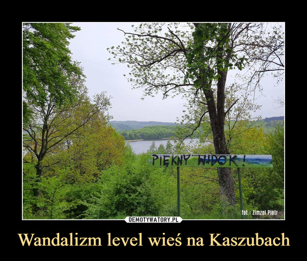 Wandalizm level wieś na Kaszubach –  Piękny widok