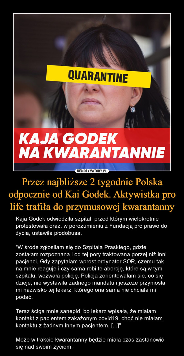 Przez najbliższe 2 tygodnie Polska odpocznie od Kai Godek. Aktywistka pro life trafiła do przymusowej kwarantanny