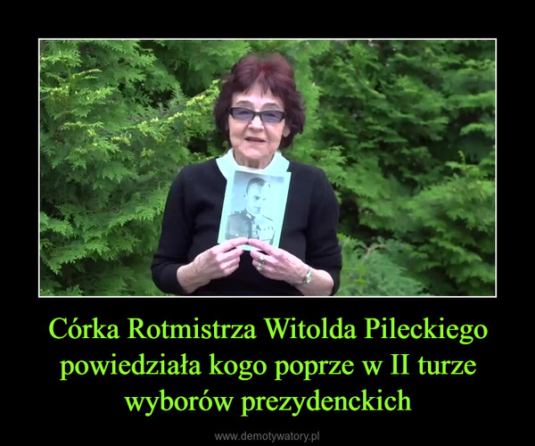 Córka Rotmistrza Witolda Pileckiego powiedziała kogo poprze w II turze wyborów prezydenckich –  