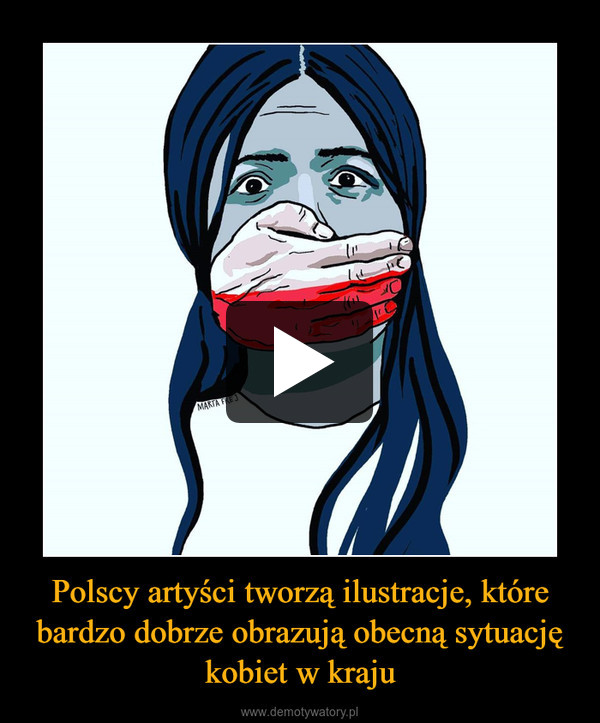 Polscy artyści tworzą ilustracje, które bardzo dobrze obrazują obecną sytuację kobiet w kraju –  
