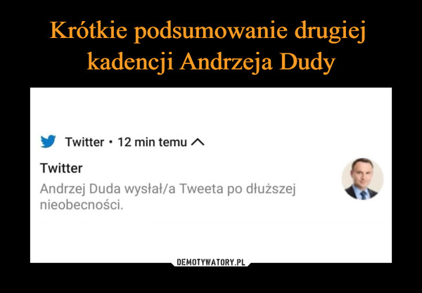 Krótkie podsumowanie drugiej 
kadencji Andrzeja Dudy