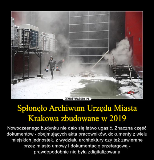 Spłonęło Archiwum Urzędu Miasta Krakowa zbudowane w 2019