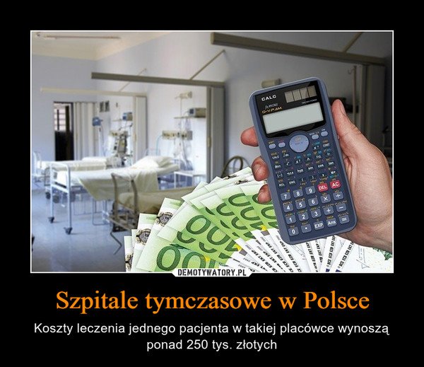 Szpitale tymczasowe w Polsce – Koszty leczenia jednego pacjenta w takiej placówce wynoszą ponad 250 tys. złotych 