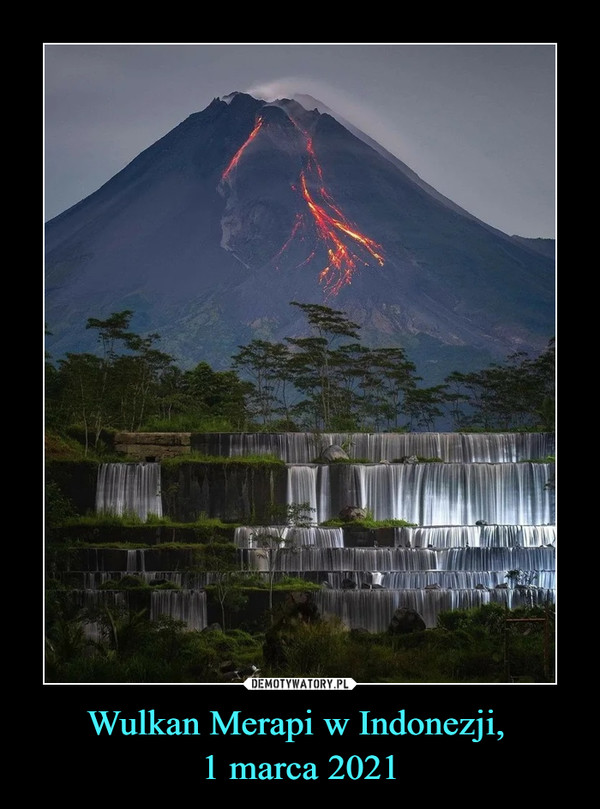 Wulkan Merapi w Indonezji, 1 marca 2021 –  