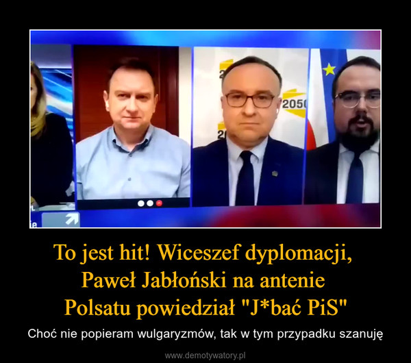 To jest hit! Wiceszef dyplomacji, Paweł Jabłoński na antenie Polsatu powiedział "J*bać PiS" – Choć nie popieram wulgaryzmów, tak w tym przypadku szanuję 