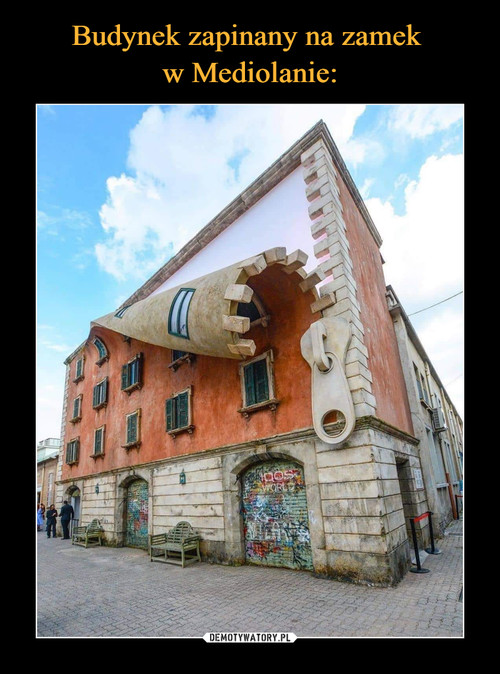Budynek zapinany na zamek 
w Mediolanie: