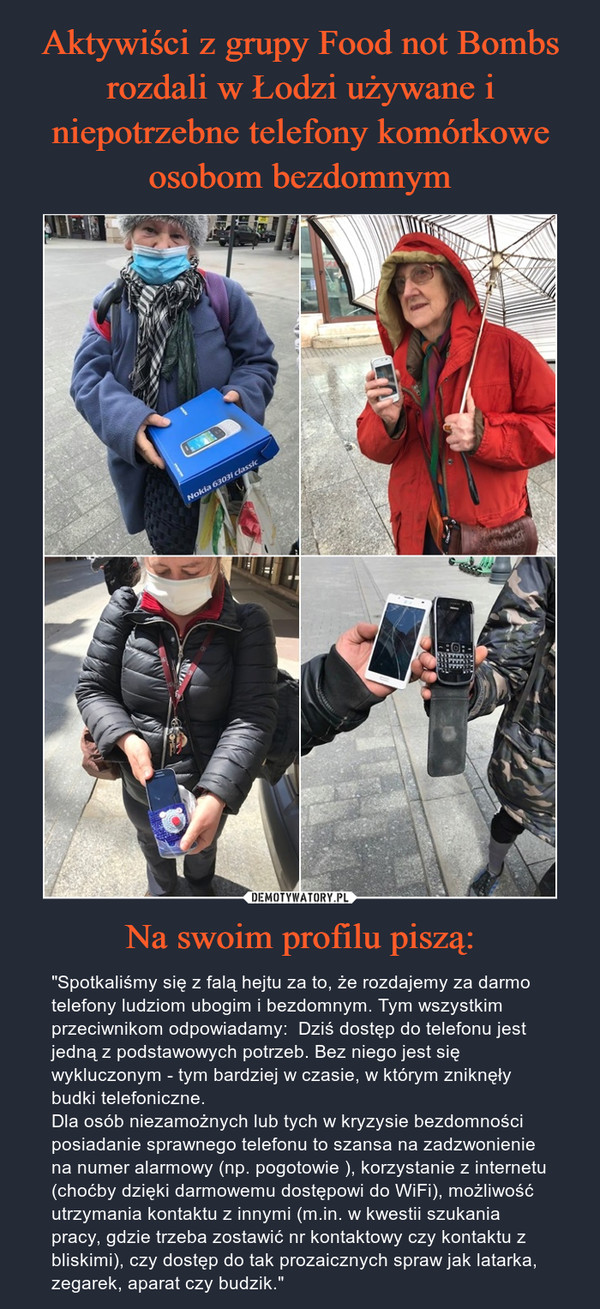 Aktywiści z grupy Food not Bombs rozdali w Łodzi używane i niepotrzebne telefony komórkowe osobom bezdomnym Na swoim profilu piszą: