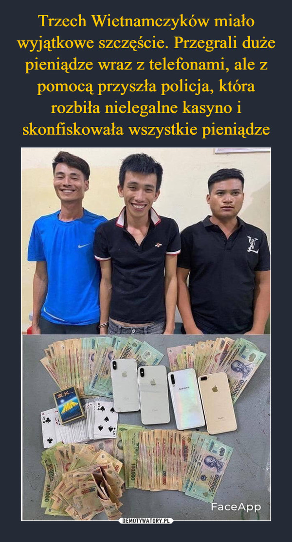 Trzech Wietnamczyków miało wyjątkowe szczęście. Przegrali duże pieniądze wraz z telefonami, ale z pomocą przyszła policja, która rozbiła nielegalne kasyno i skonfiskowała wszystkie pieniądze