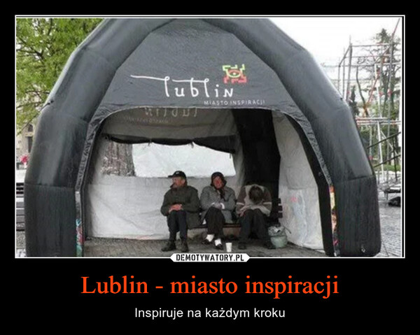 Lublin - miasto inspiracji