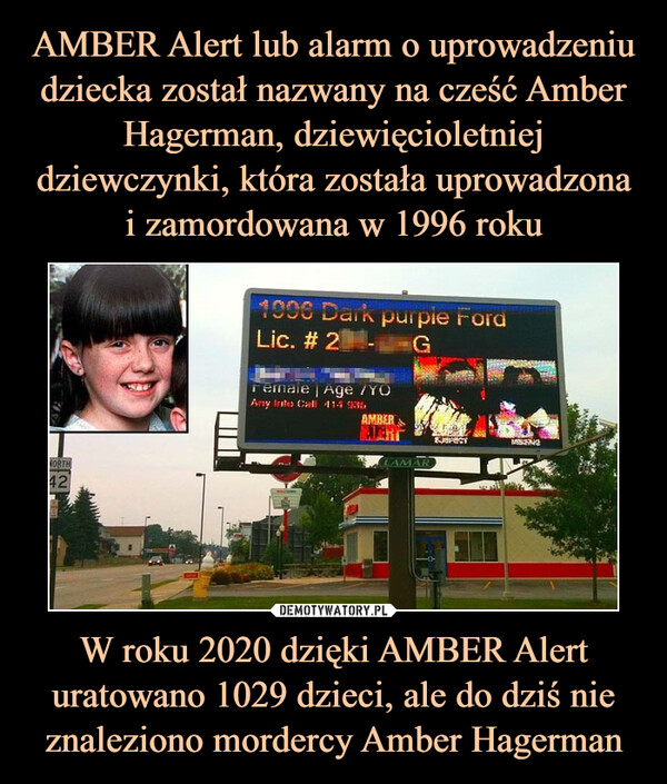 W roku 2020 dzięki AMBER Alert uratowano 1029 dzieci, ale do dziś nie znaleziono mordercy Amber Hagerman –  