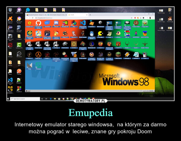 Emupedia – Internetowy emulator starego windowsa,  na którym za darmo można pograć w  leciwe, znane gry pokroju Doom 