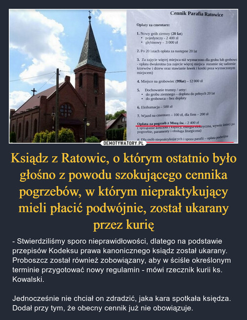 Ksiądz z Ratowic, o którym ostatnio było głośno z powodu szokującego cennika pogrzebów, w którym niepraktykujący mieli płacić podwójnie, został ukarany przez kurię