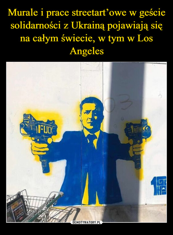 Murale i prace streetart’owe w geście solidarności z Ukrainą pojawiają się na całym świecie, w tym w Los Angeles
