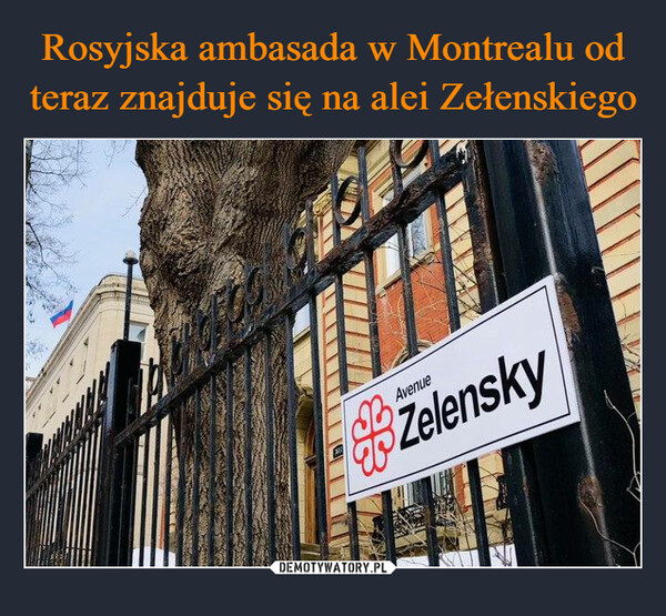 Rosyjska ambasada w Montrealu od teraz znajduje się na alei Zełenskiego