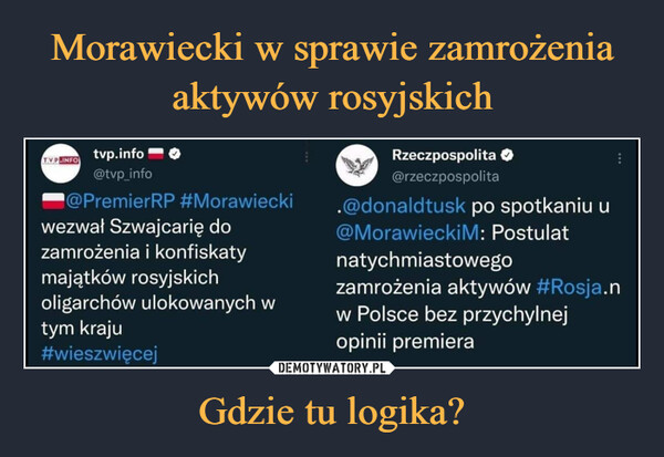 Gdzie tu logika? –  ™@PremierRP #Morawieckiwezwał Szwajcarię dozamrożenia i konfiskatymajątków rosyjskicholigarchów ulokowanych wtym kraju