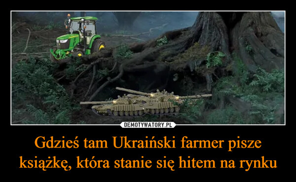 Gdzieś tam Ukraiński farmer pisze książkę, która stanie się hitem na rynku