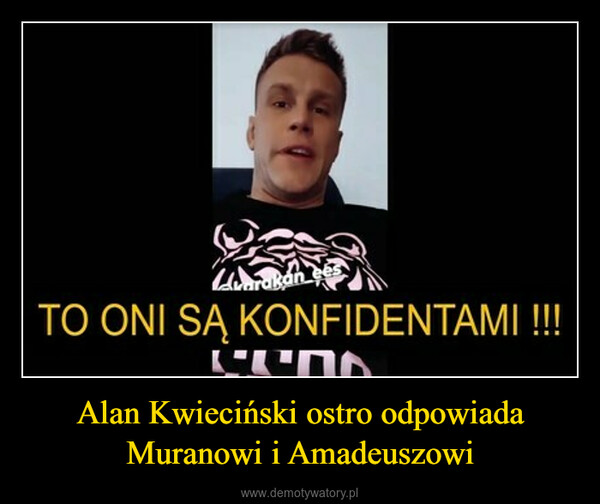 Alan Kwieciński ostro odpowiada Muranowi i Amadeuszowi –  