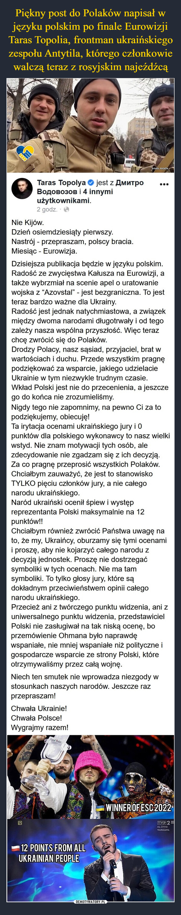 Piękny post do Polaków napisał w języku polskim po finale Eurowizji Taras Topolia, frontman ukraińskiego zespołu Antytila, którego członkowie walczą teraz z rosyjskim najeźdźcą