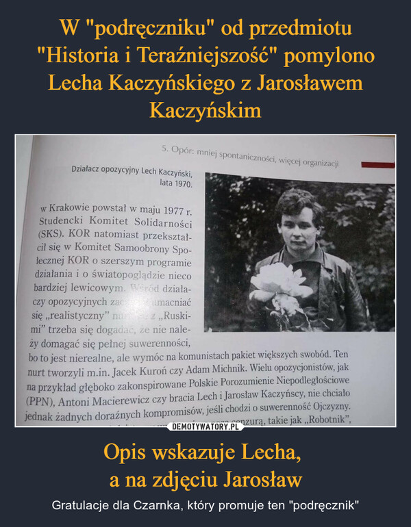 Opis wskazuje Lecha, a na zdjęciu Jarosław – Gratulacje dla Czarnka, który promuje ten "podręcznik" 