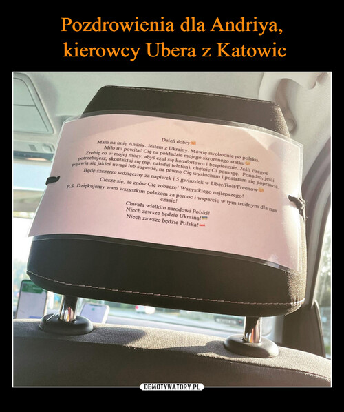 Pozdrowienia dla Andriya,
 kierowcy Ubera z Katowic