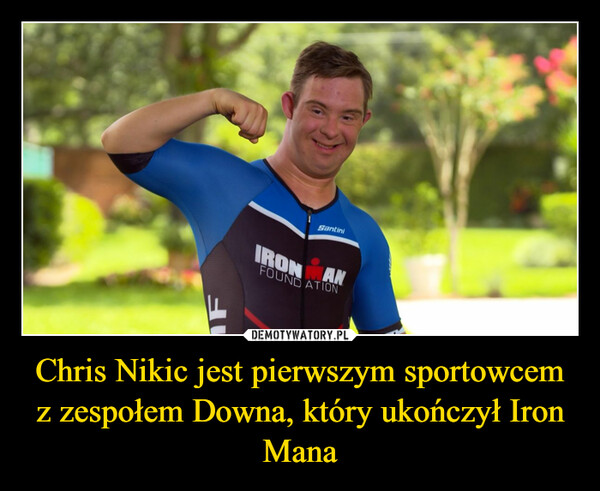 Chris Nikic jest pierwszym sportowcem z zespołem Downa, który ukończył Iron Mana –  