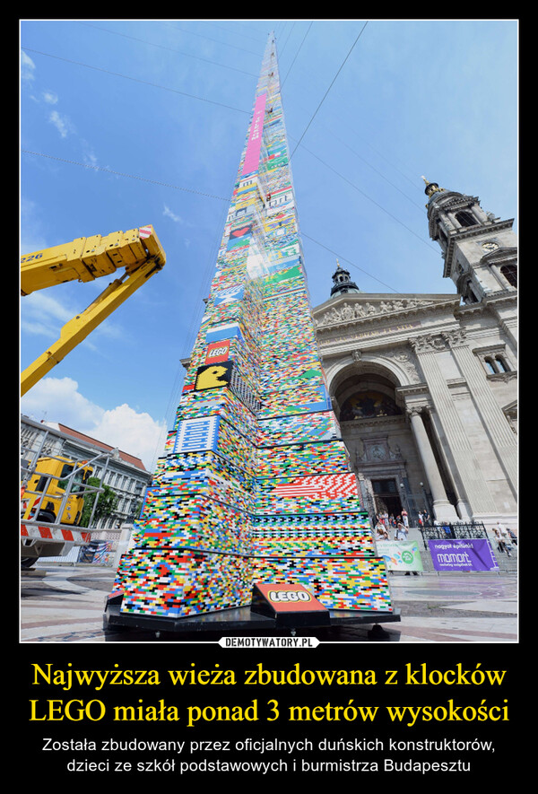 Najwyższa wieża zbudowana z klocków LEGO miała ponad 3 metrów wysokości – Została zbudowany przez oficjalnych duńskich konstruktorów, dzieci ze szkół podstawowych i burmistrza Budapesztu 