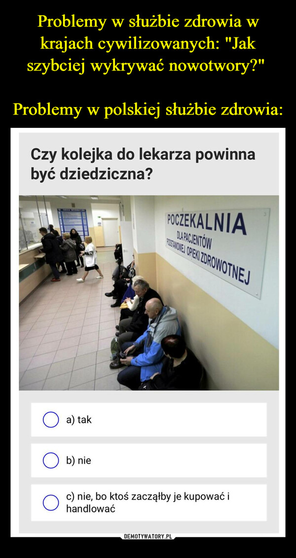Problemy w służbie zdrowia w krajach cywilizowanych: "Jak szybciej wykrywać nowotwory?" 

Problemy w polskiej służbie zdrowia: