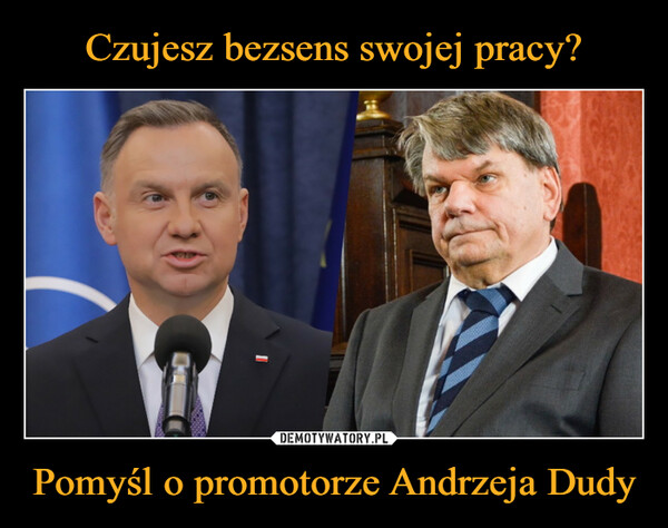 Pomyśl o promotorze Andrzeja Dudy –  