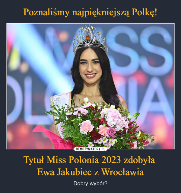 Tytuł Miss Polonia 2023 zdobyła Ewa Jakubiec z Wrocławia – Dobry wybór? VASSOLA