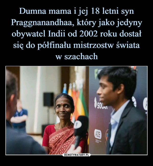 Dumna mama i jej 18 letni syn Praggnanandhaa, który jako jedyny obywatel Indii od 2002 roku dostał się do półfinału mistrzostw świata
w szachach